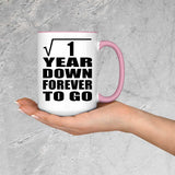 1st Anniversary Square Root of 1 Year Down Forever To Go - 15oz Accent Mug Pink
