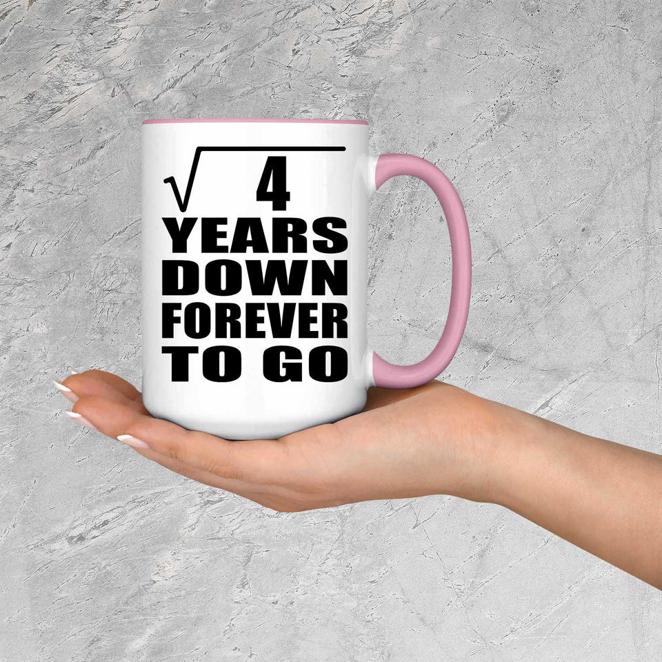 2nd Anniversary Square Root of 4 Years Down Forever To Go - 15oz Accent Mug Pink