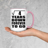 2nd Anniversary Square Root of 4 Years Down Forever To Go - 15oz Accent Mug Pink
