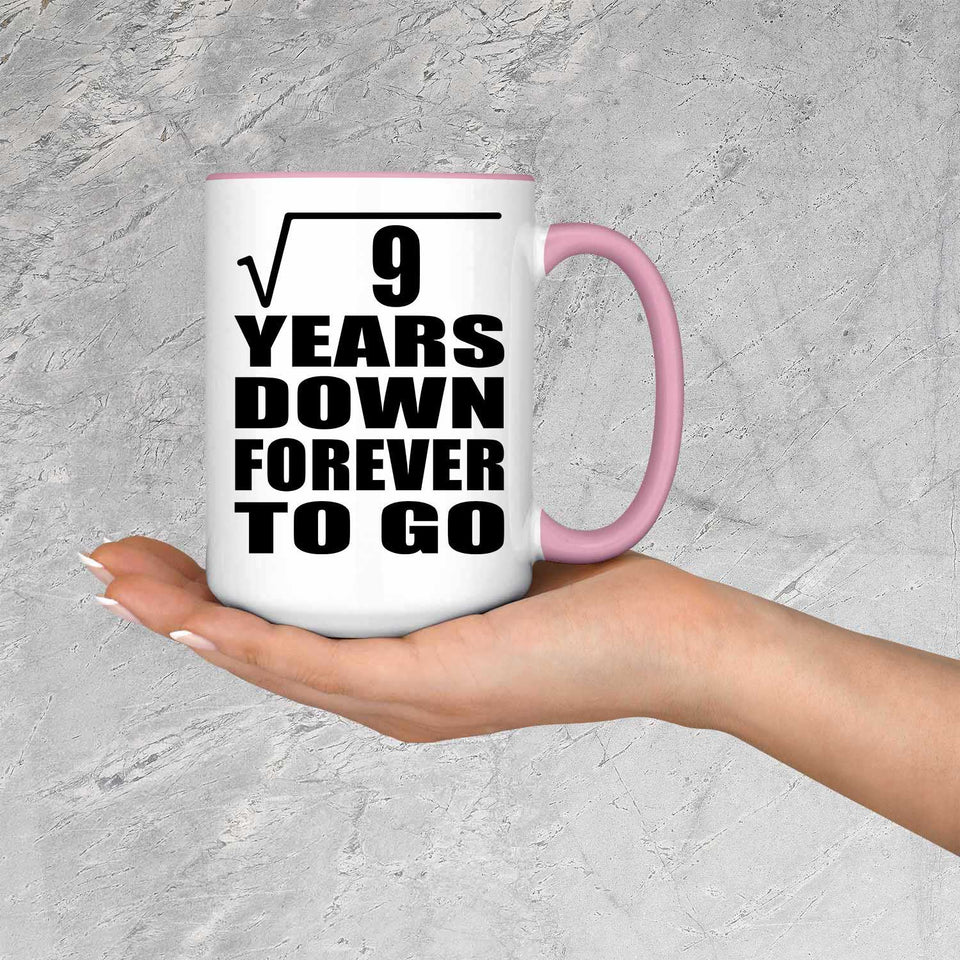 3rd Anniversary Square Root of 9 Years Down Forever To Go - 15oz Accent Mug Pink