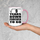 3rd Anniversary Square Root of 9 Years Down Forever To Go - 15oz Accent Mug Pink