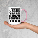 92nd Anniversary Square Root of 8464 Years Down Forever To Go - 15oz Accent Mug Pink