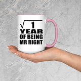 1st Anniversary Square Root of 1 Year of Being Mr Right - 15oz Accent Mug Pink