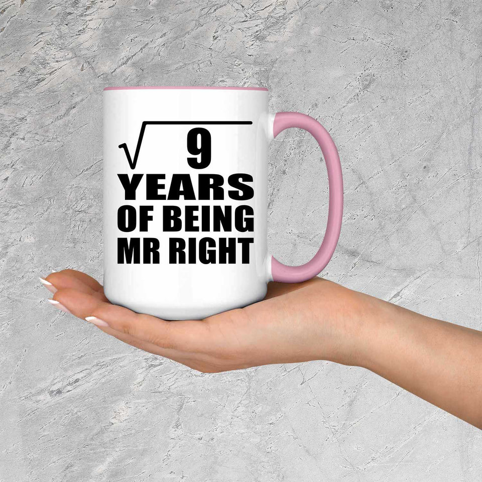 3rd Anniversary Square Root of 9 Years of Being Mr Right - 15oz Accent Mug Pink