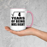 2nd Anniversary Square Root of 4 Years of Being Mrs Right - 15oz Accent Mug Pink