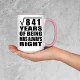 29th Anniversary Square Root of 841 Years Mrs Always Right - 15oz Accent Mug Pink