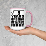 3rd Anniversary Square Root of 9 Years Mrs Always Right - 15oz Accent Mug Pink