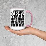 43rd Anniversary Square Root of 1849 Years Mrs Always Right - 15oz Accent Mug Pink