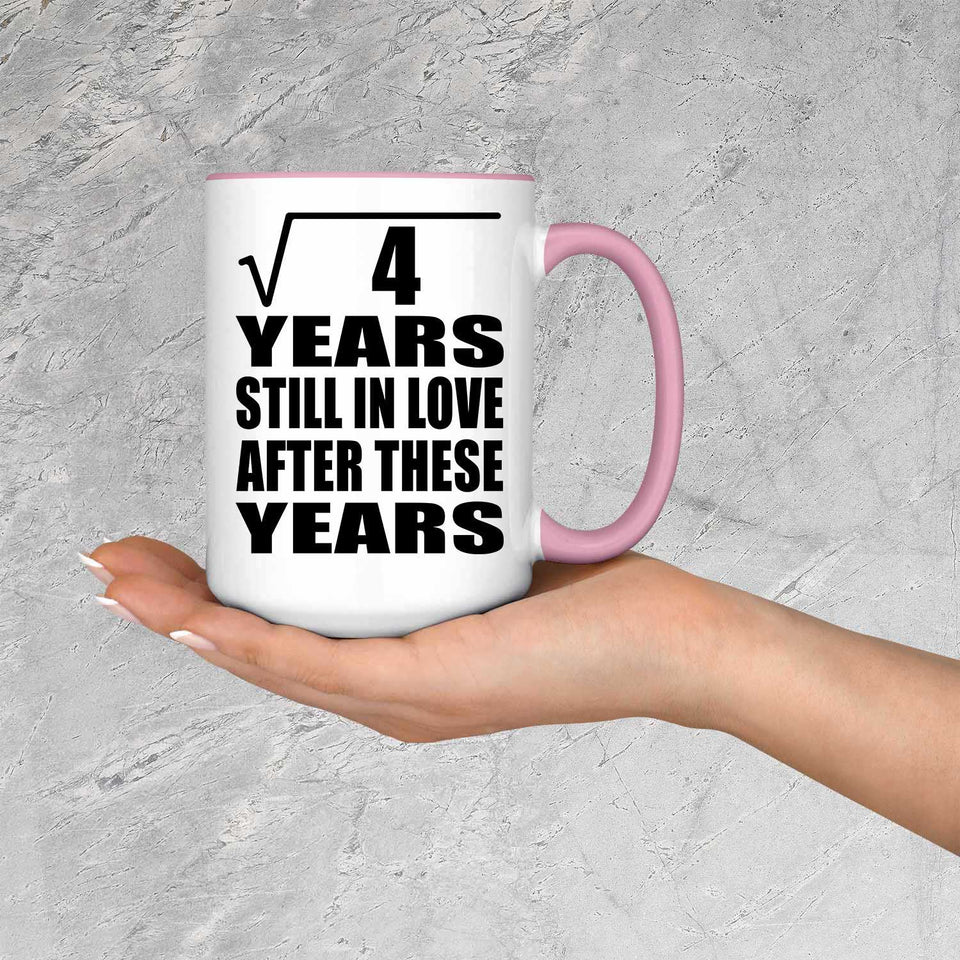 2nd Anniversary Square Root of 4 Years Still In Love - 15oz Accent Mug Pink