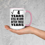 2nd Anniversary Square Root of 4 Years Still In Love - 15oz Accent Mug Pink