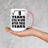 3rd Anniversary Square Root of 9 Years Still In Love - 15oz Accent Mug Pink