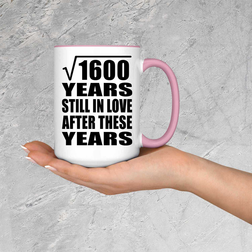 40th Anniversary Square Root of 1600 Years Still In Love - 15oz Accent Mug Pink