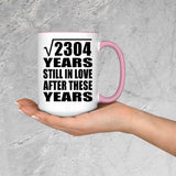 48th Anniversary Square Root of 2304 Years Still In Love - 15oz Accent Mug Pink