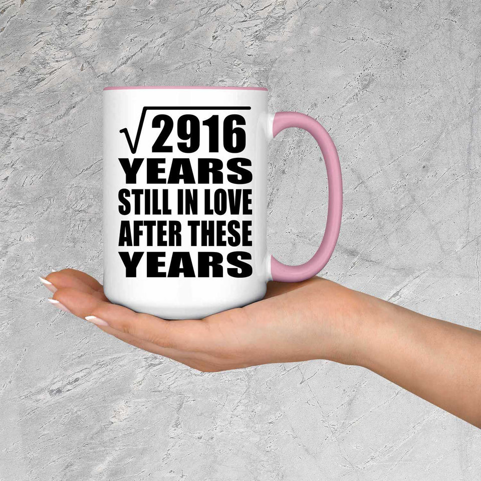 54th Anniversary Square Root of 2916 Years Still In Love - 15oz Accent Mug Pink