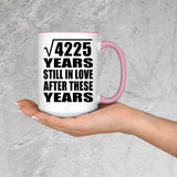 65th Anniversary Square Root of 4225 Years Still In Love - 15oz Accent Mug Pink