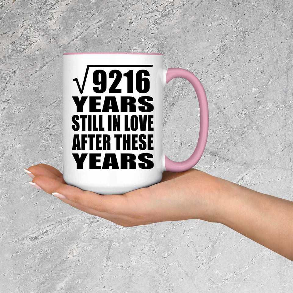 96th Anniversary Square Root of 9216 Years Still In Love - 15oz Accent Mug Pink