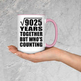 95th Anniversary Square Root of 9025 Years Who's Counting - 15oz Accent Mug Pink