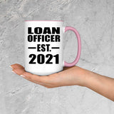 Loan Officer Established EST. 2021 - 15oz Accent Mug Pink