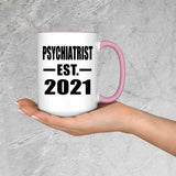 Psychiatrist Established EST. 2021 - 15oz Accent Mug Pink