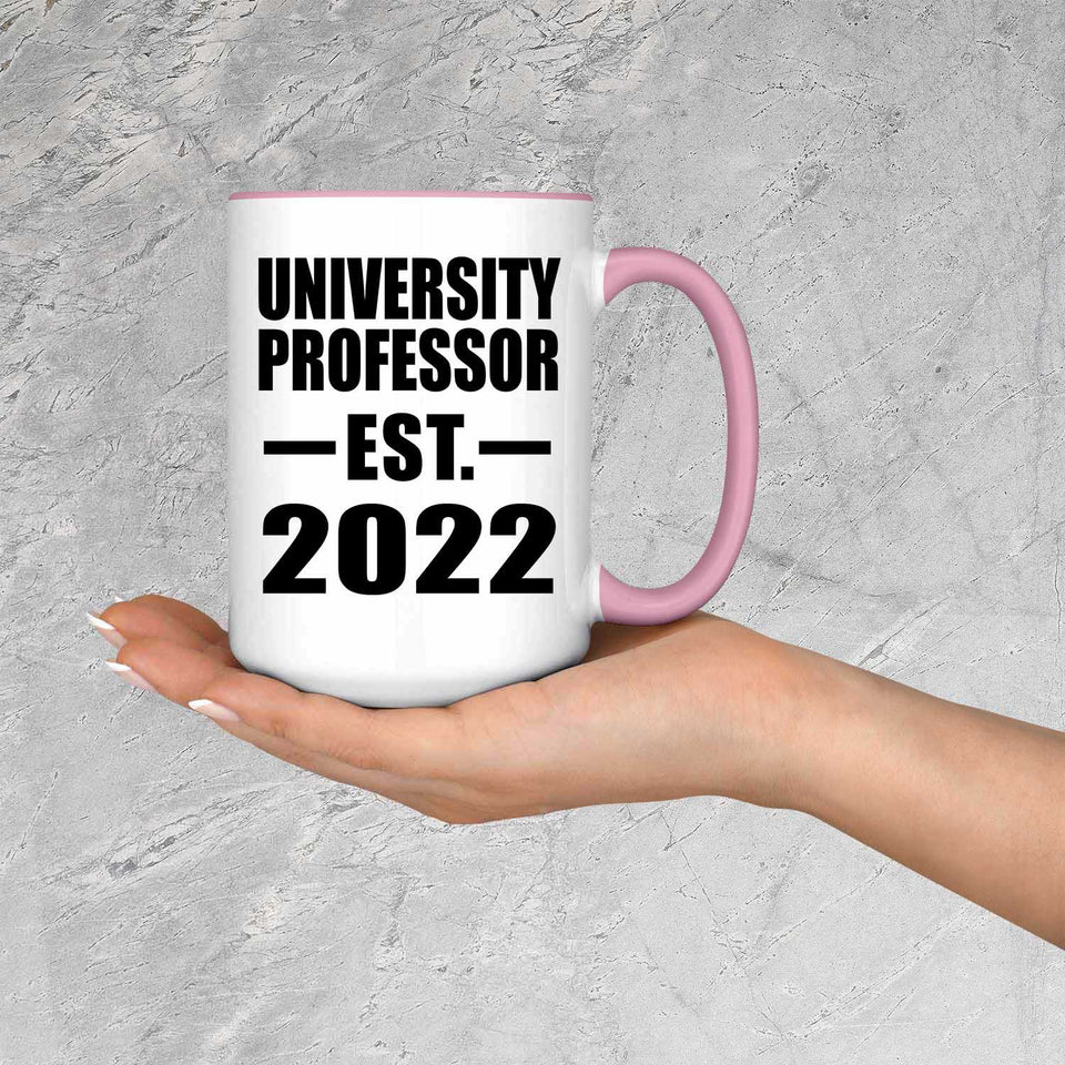University Professor Established EST. 2022 - 15oz Accent Mug Pink