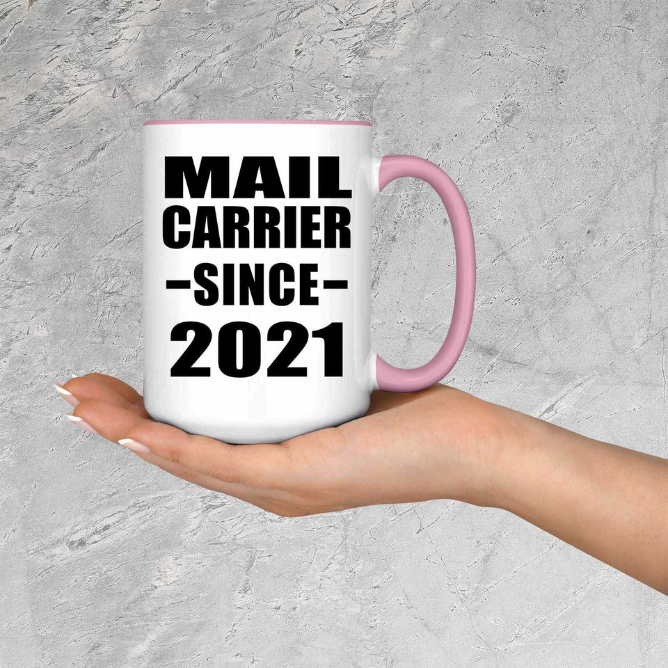 Mail Carrier Since 2021 - 15oz Accent Mug Pink