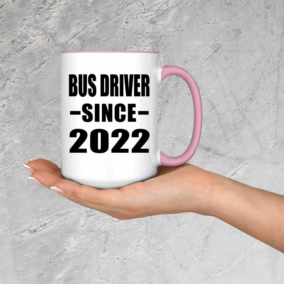 Bus Driver Since 2022 - 15oz Accent Mug Pink