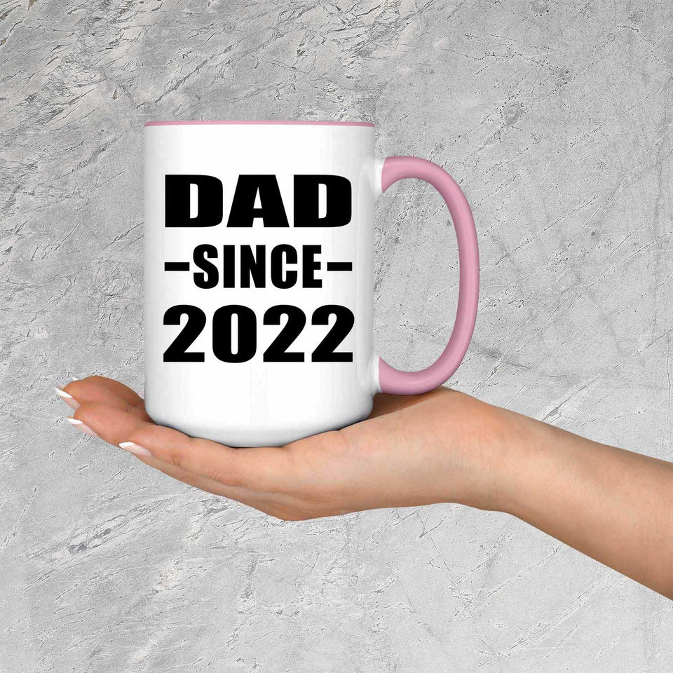Dad Since 2022 - 15oz Accent Mug Pink