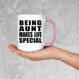Being Aunt Makes Life Special - 15oz Accent Mug Pink