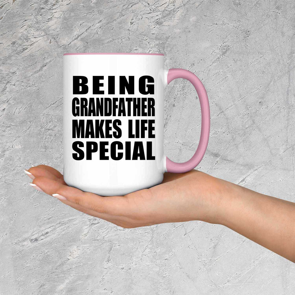 Being Grandfather Makes Life Special - 15oz Accent Mug Pink