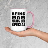 Being Mam Makes Life Special - 15oz Accent Mug Pink