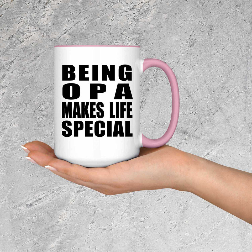 Being Opa Makes Life Special - 15oz Accent Mug Pink