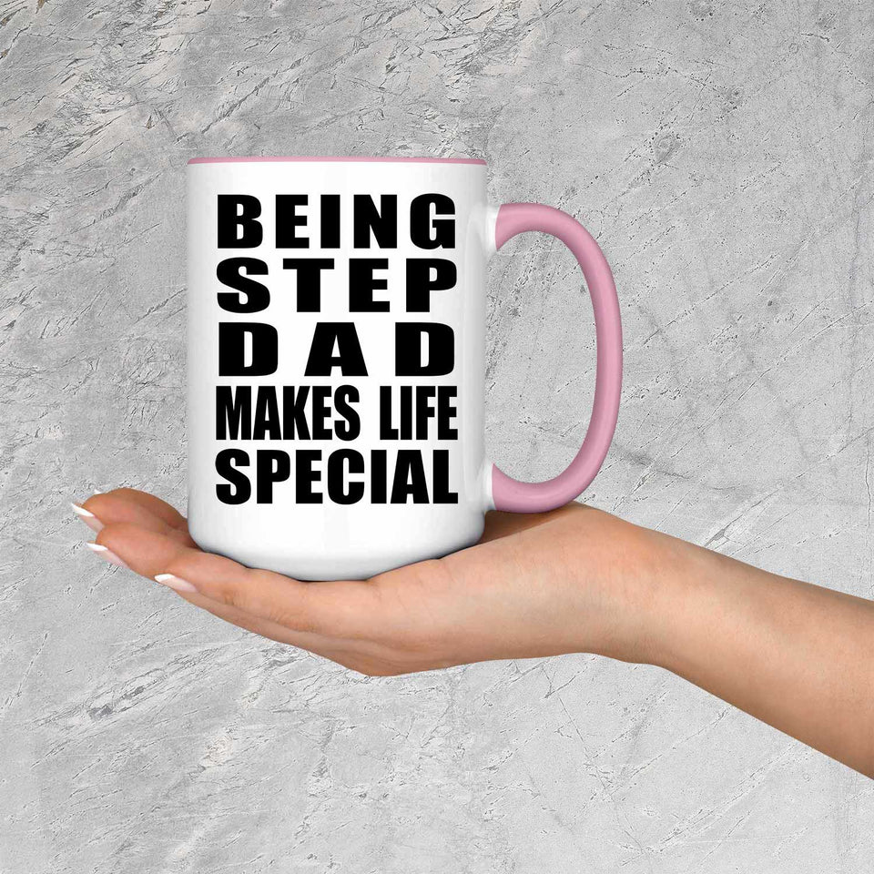 Being Step Dad Makes Life Special - 15oz Accent Mug Pink