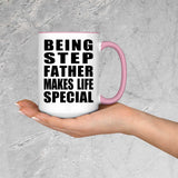Being Step Father Makes Life Special - 15oz Accent Mug Pink