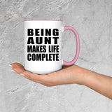 Being Aunt Makes Life Complete - 15oz Accent Mug Pink