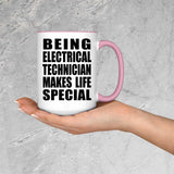 Being Electrical Technician Makes Life Special - 15oz Accent Mug Pink