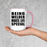 Being Welder Makes Life Special - 15oz Accent Mug Pink