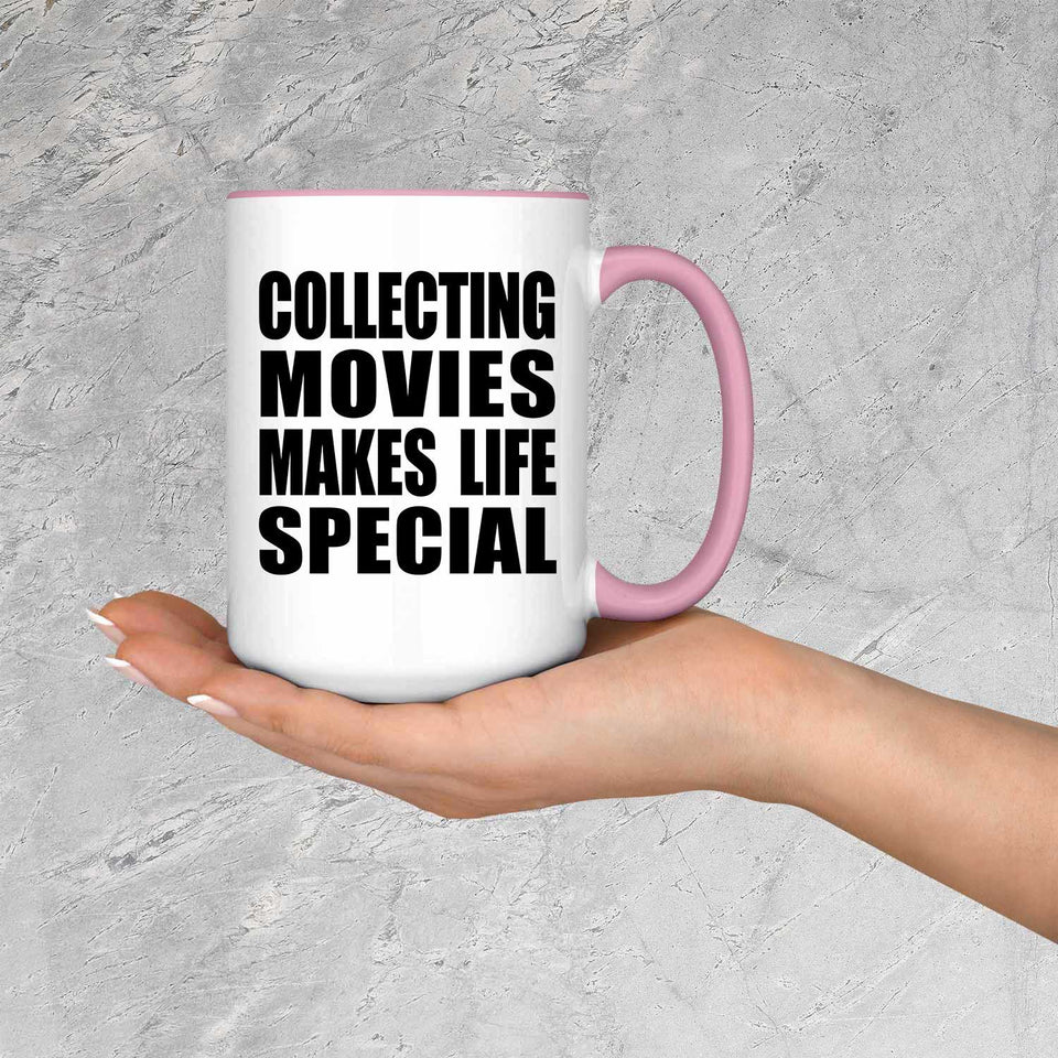 Collecting Movies Makes Life Special - 15oz Accent Mug Pink