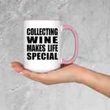 Collecting Wine Makes Life Special - 15oz Accent Mug Pink