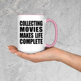 Collecting Movies Makes Life Complete - 15oz Accent Mug Pink