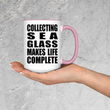 Collecting Sea Glass Makes Life Complete - 15oz Accent Mug Pink