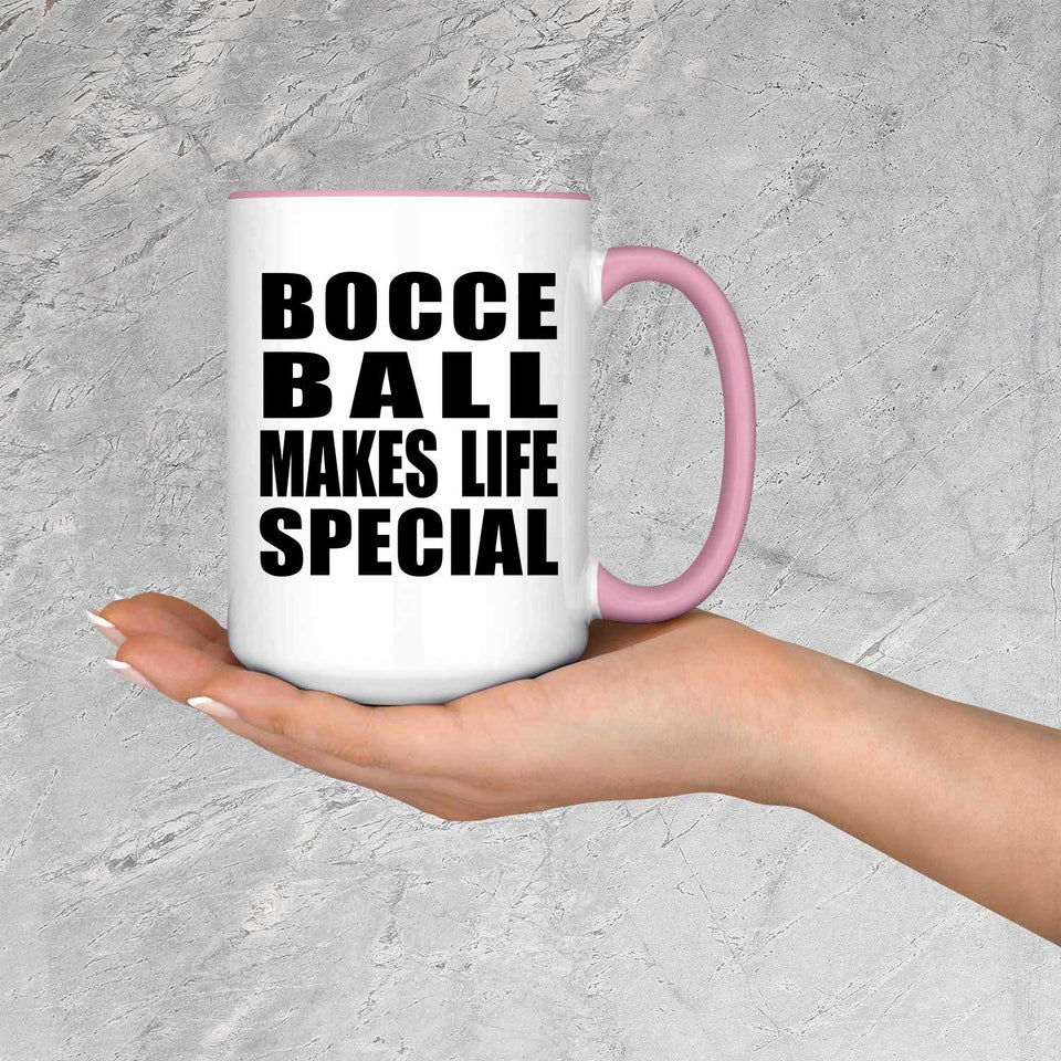 Bocce Ball Makes Life Special - 15oz Accent Mug Pink