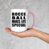 Bocce Ball Makes Life Special - 15oz Accent Mug Pink