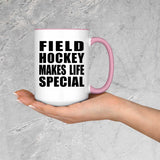 Field Hockey Makes Life Special - 15oz Accent Mug Pink