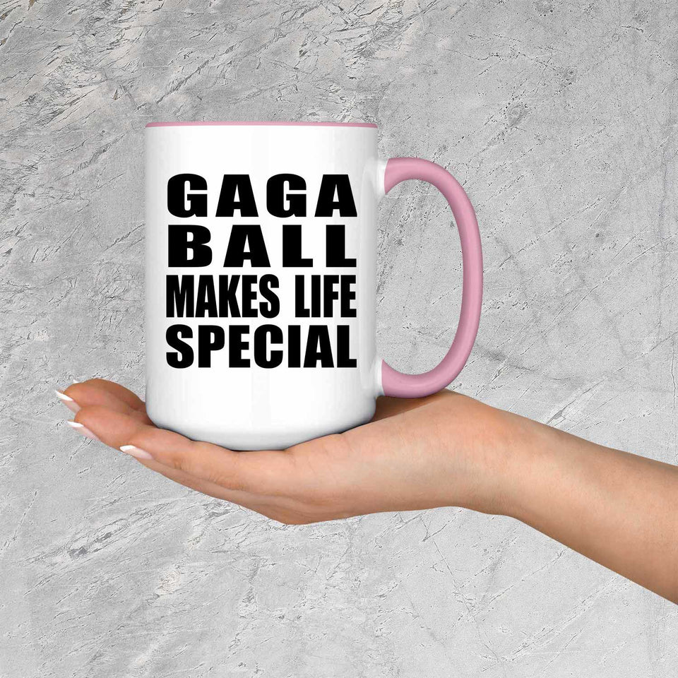 Gaga Ball Makes Life Special - 15oz Accent Mug Pink