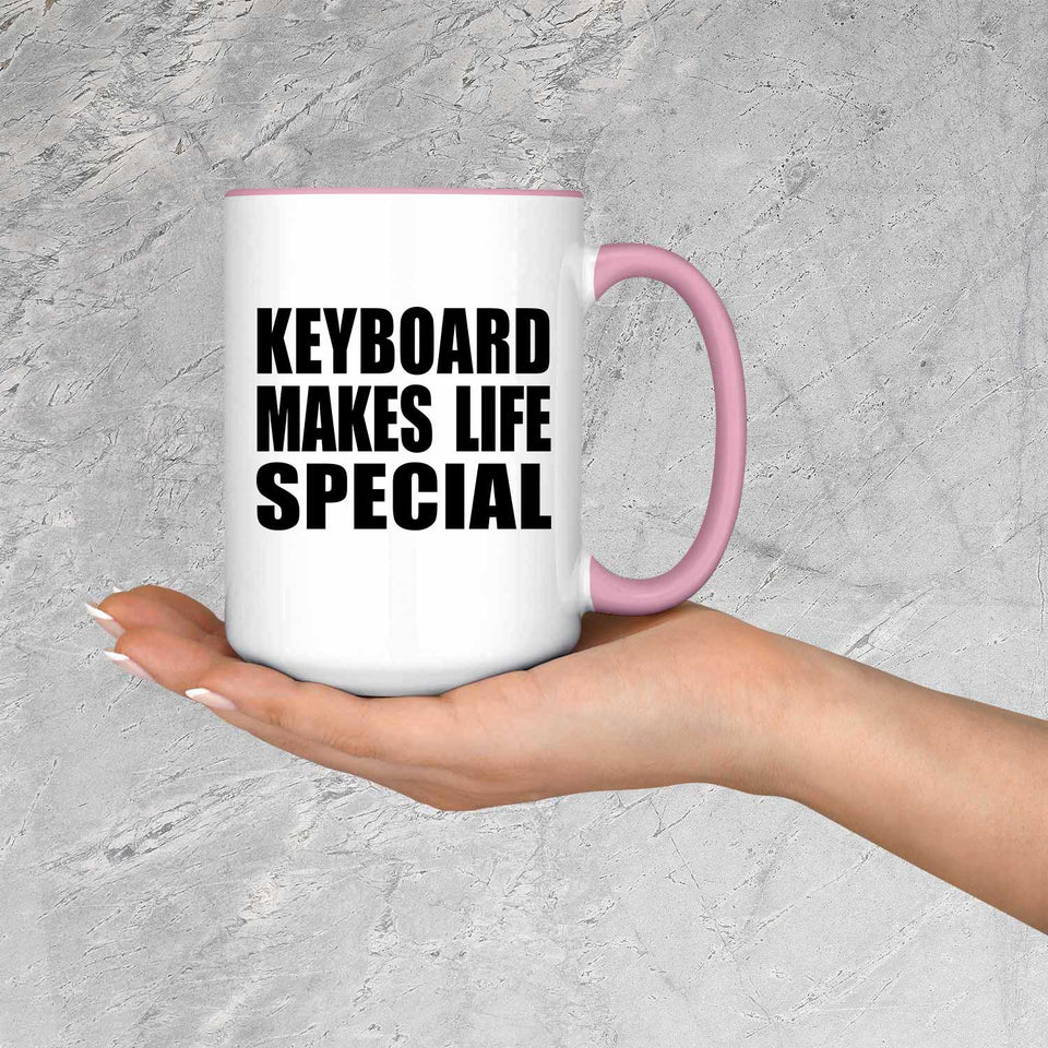 Keyboard Makes Life Special - 15oz Accent Mug Pink