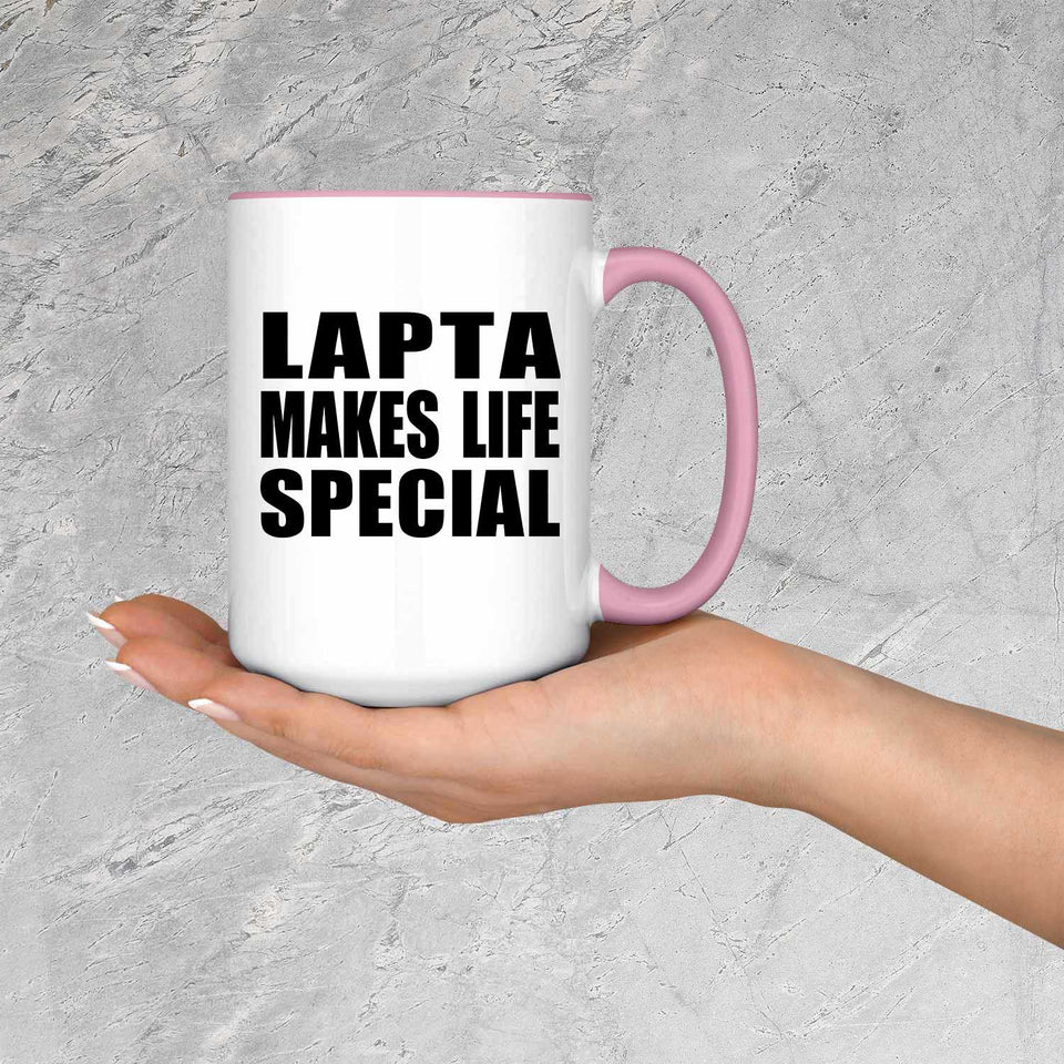 Lapta Makes Life Special - 15oz Accent Mug Pink