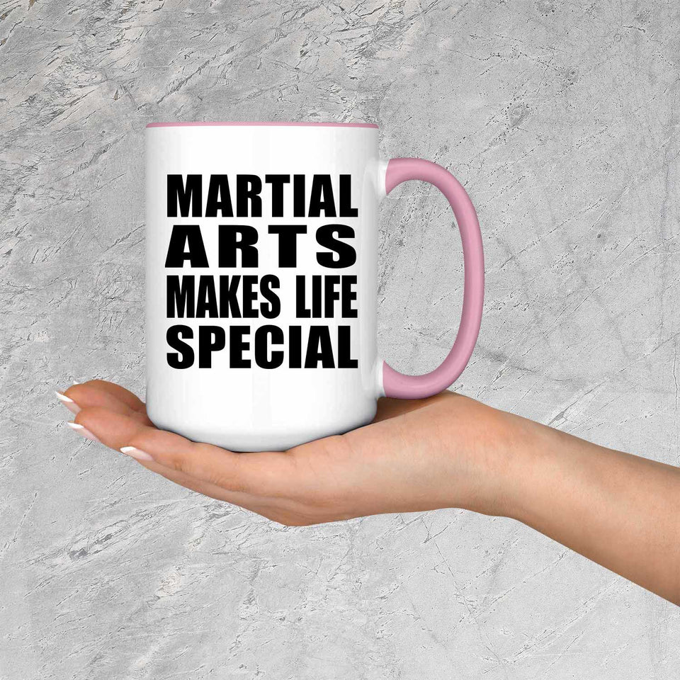 Martial Arts Makes Life Special - 15oz Accent Mug Pink