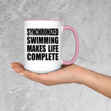 Synchronized Swimming Makes Life Complete - 15oz Accent Mug Pink