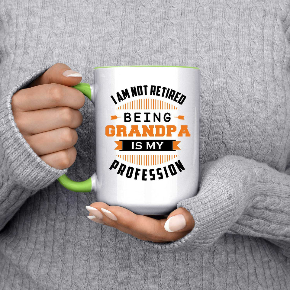 I Am Not Retired, Being Grandpa Is My Profession - 15oz Accent Mug Green