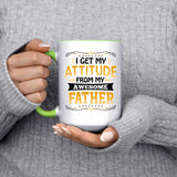 I Get My Attitude From My Awesome Father - 15oz Accent Mug Green